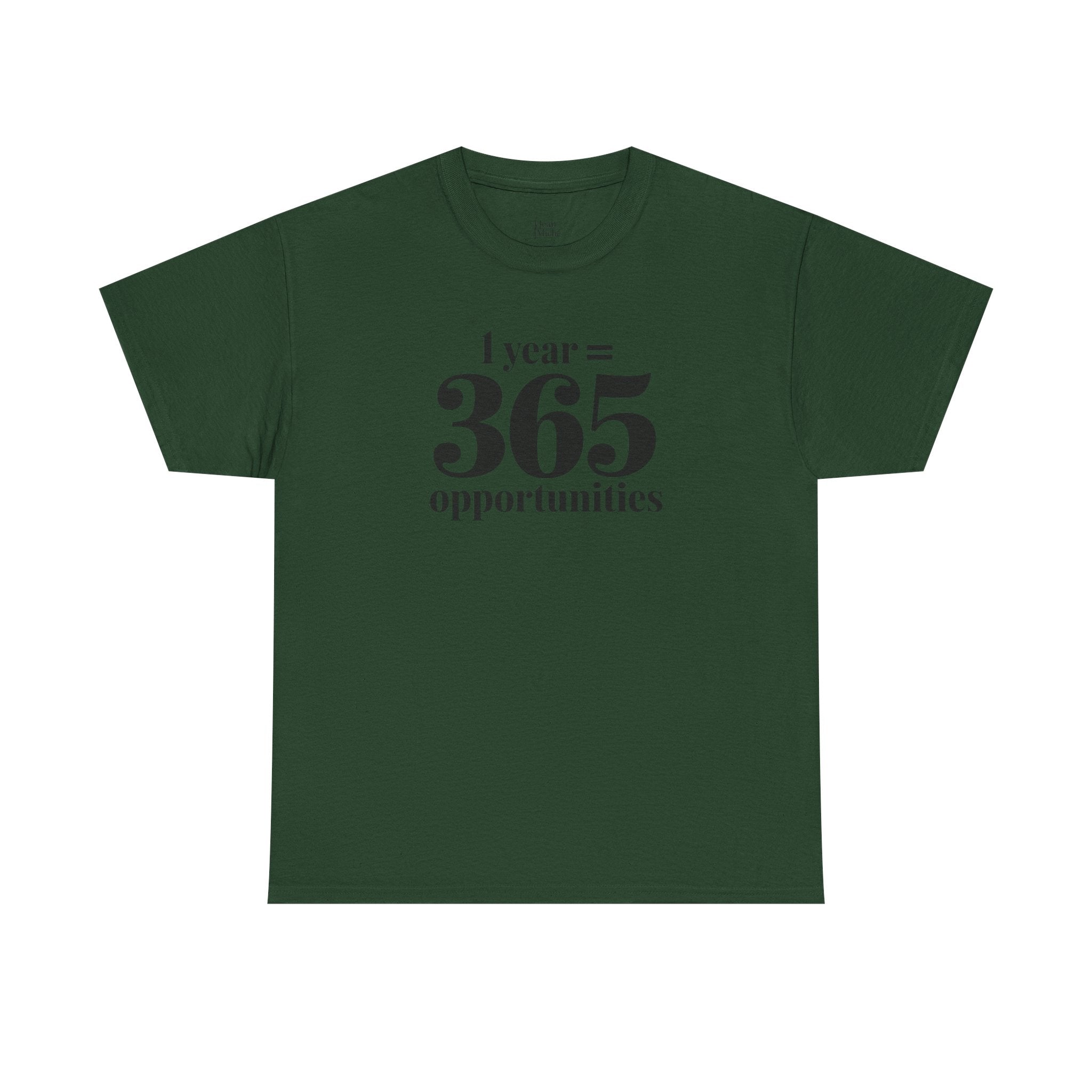 Inspirational Tee - 1 Year = 365 Opportunities, Motivational T-Shirt, Gift for Goal-Setters, Positive Vibes, Unisex Cotton Top