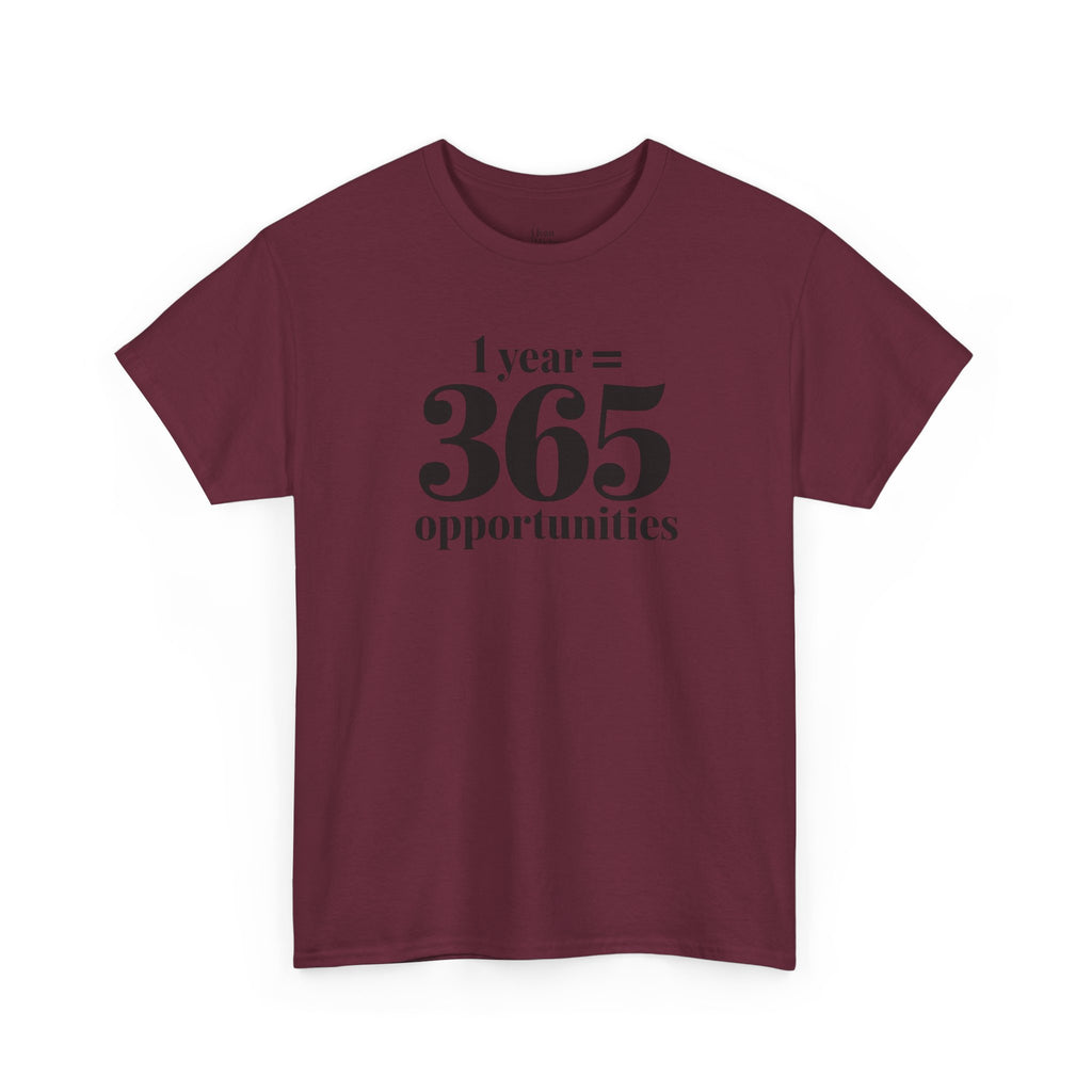 Inspirational Tee - 1 Year = 365 Opportunities, Motivational T-Shirt, Gift for Goal-Setters, Positive Vibes, Unisex Cotton Top