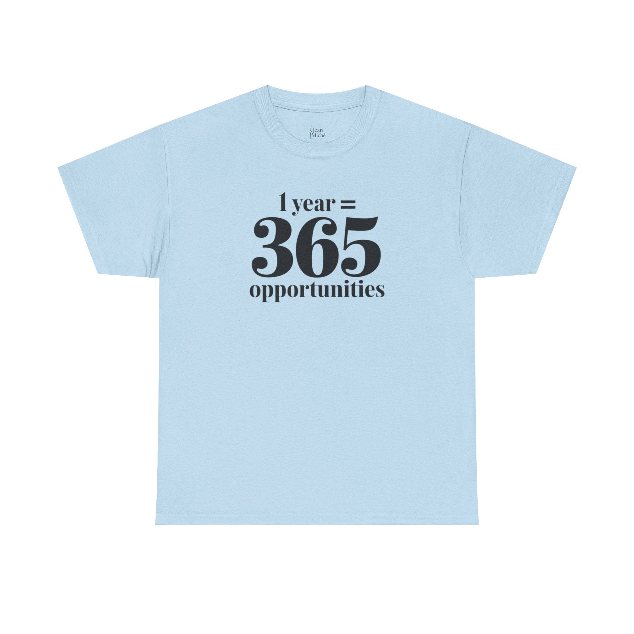 Inspirational Tee - 1 Year = 365 Opportunities, Motivational T-Shirt, Gift for Goal-Setters, Positive Vibes, Unisex Cotton Top