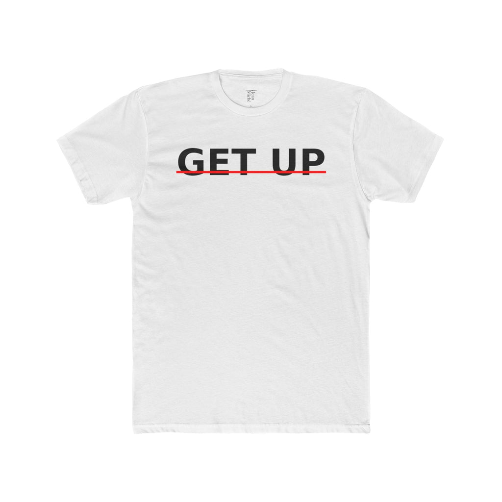 « Get Up – T-shirt unisexe motivant »