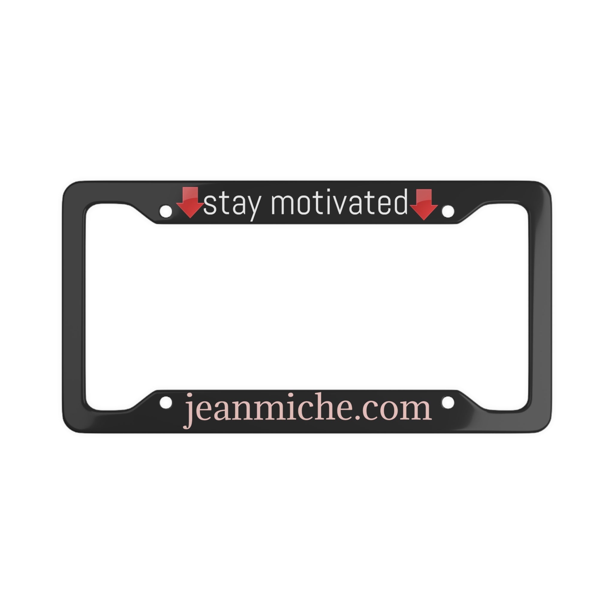 Motivational License Plate Frame, Inspirational Car Decor, Stay Motivated Gift, Unique Vehicle Accessory, Custom Car Frame, Fun Gift Idea