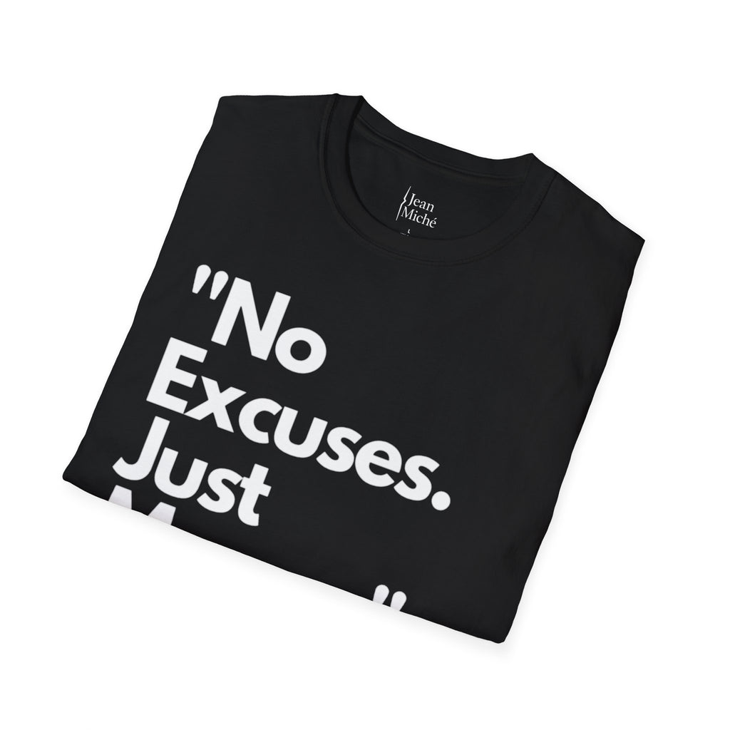 No Excuse. Just Move.  Jean Miché T-Shirt