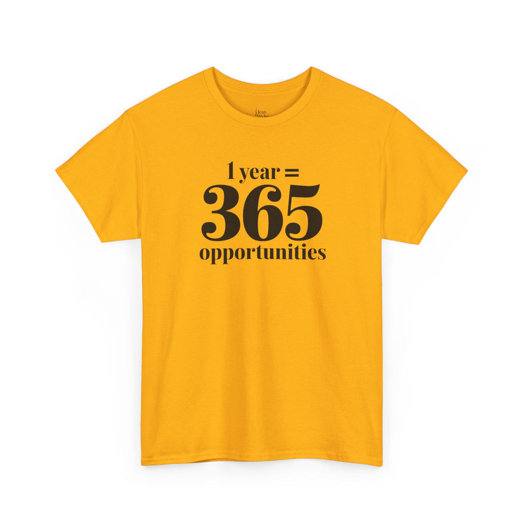 Inspirational Tee - 1 Year = 365 Opportunities, Motivational T-Shirt, Gift for Goal-Setters, Positive Vibes, Unisex Cotton Top