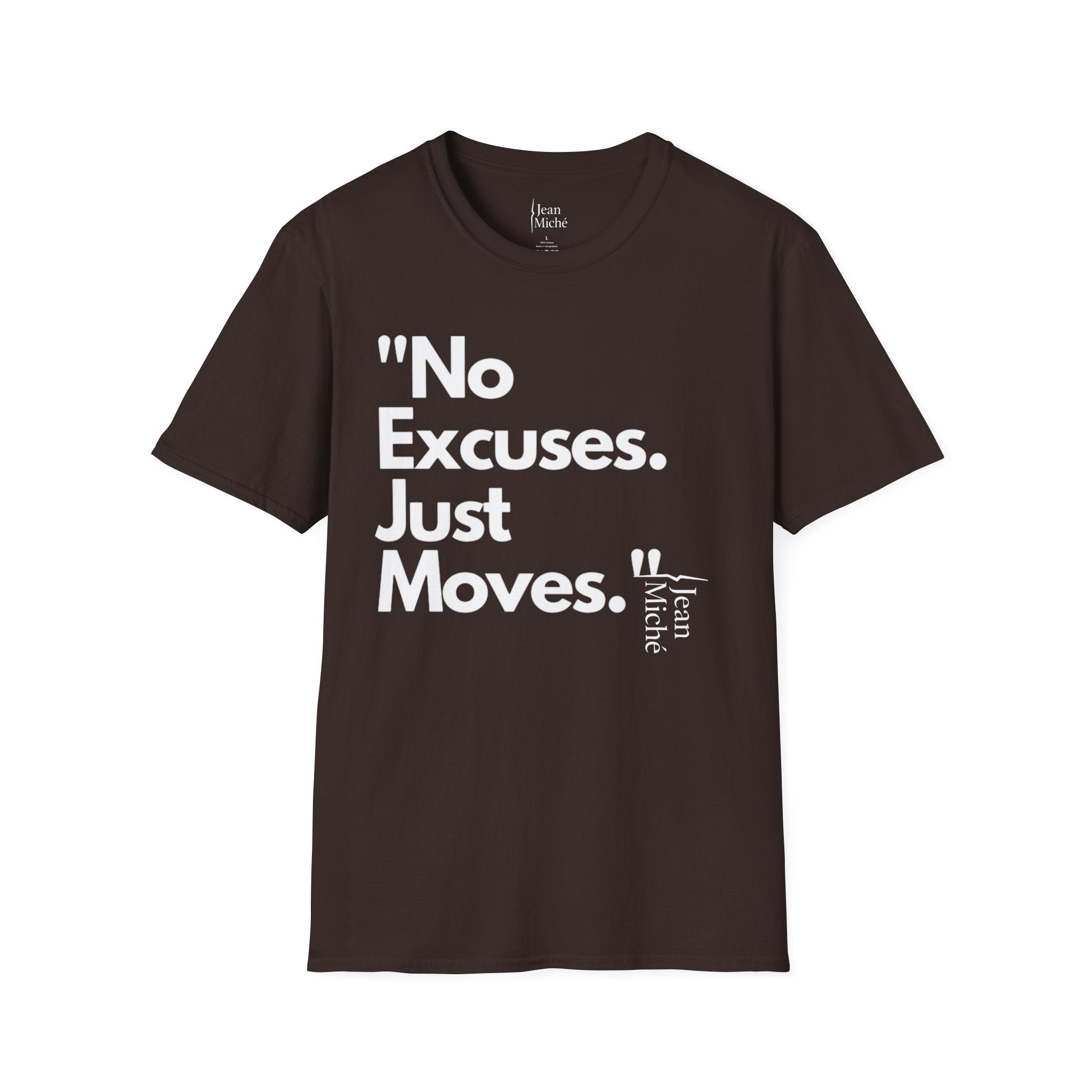 No Excuse. Just Move.  Jean Miché T-Shirt