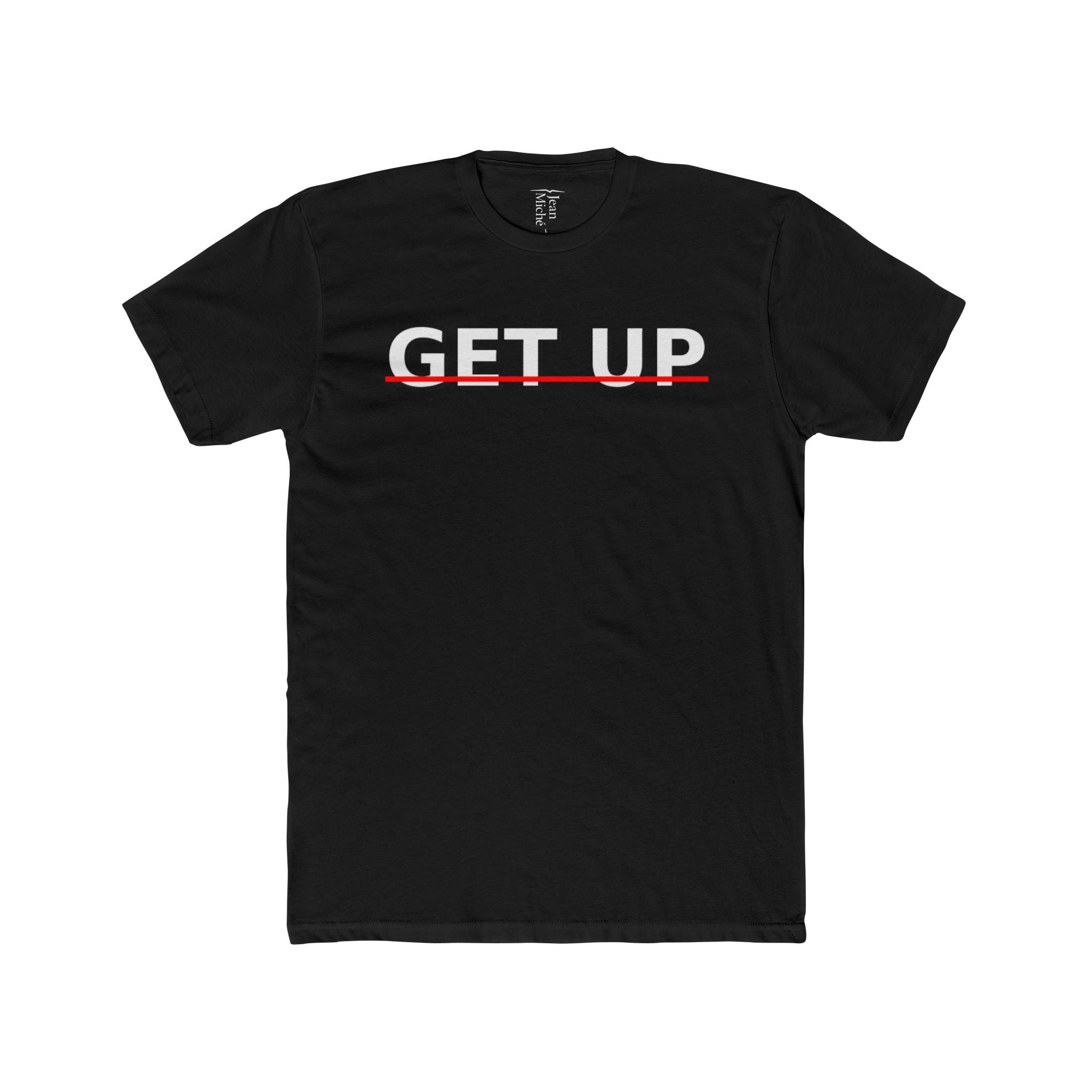 « Get Up – T-shirt unisexe motivant »