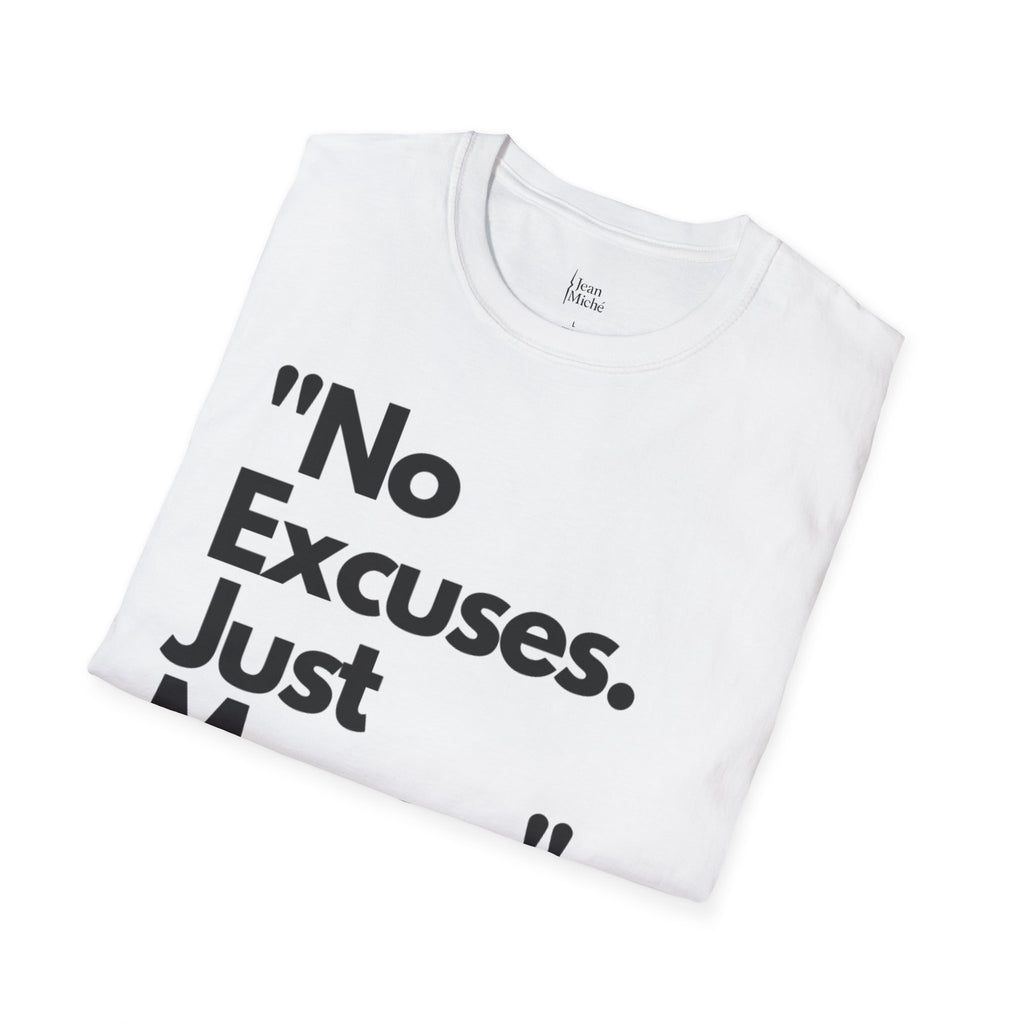 No Excuse. Just Move.  Jean Miché T-Shirt