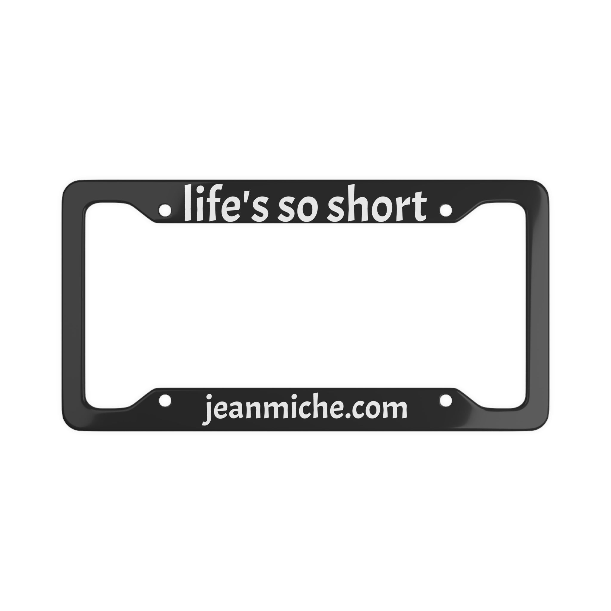 Fun License Plate Frame - "Life's So Short", Car Accessory, Gift for Road Trip Lovers, Personalized Car Decor, Humor